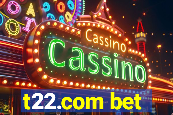 t22.com bet